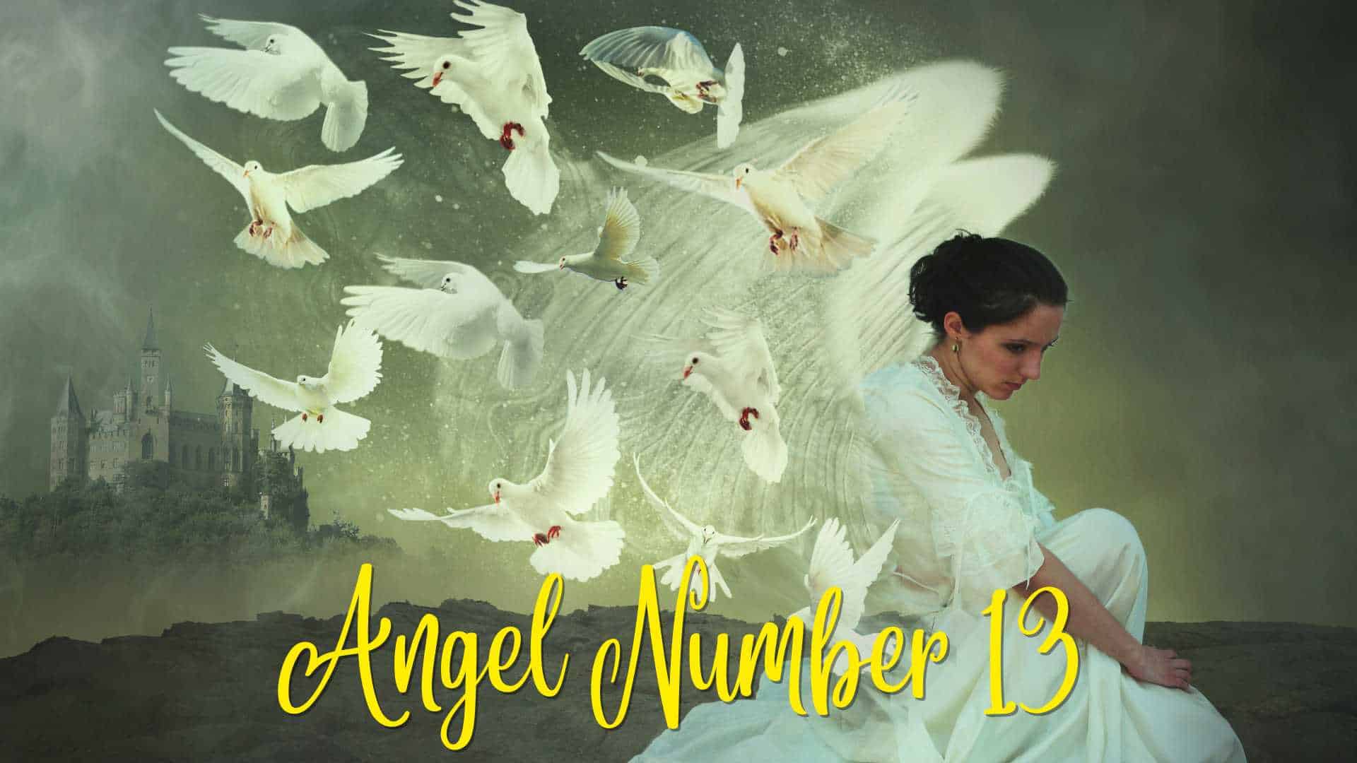 Angel Number 13 Meaning: Unlocking the Mystical Messages