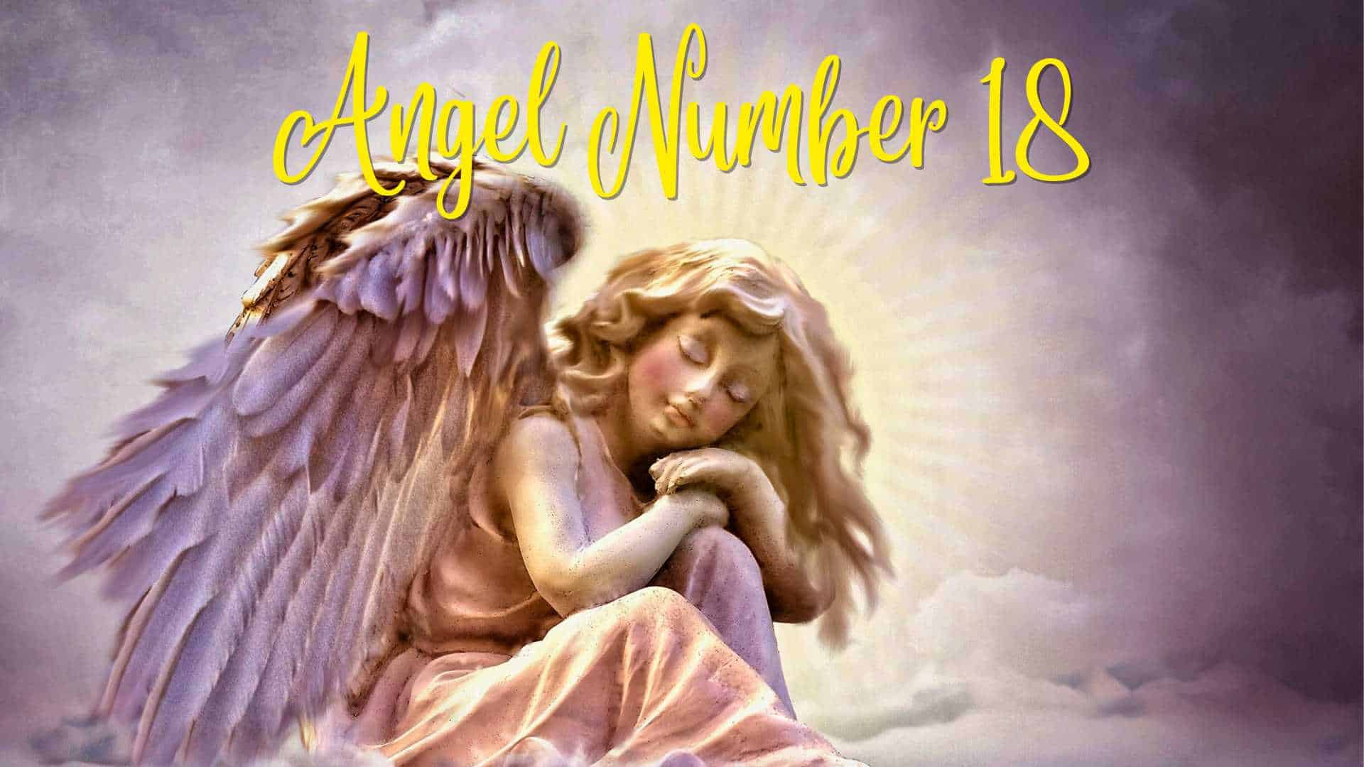 Angel Number 18 Meaning Featured Image